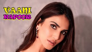 Vaani Kapoor Vaani Kapoor Romantic Status Vaani Kapoor Status Video, Vaani Kapoor Photos