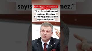 Hurbaşkanı Başdanışmanı Oktay Saraltüm Dünyadaki Hainleri Toplayın