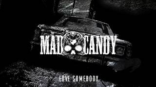 Watch Mad Candy Love Somebody video