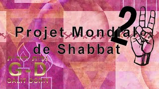 Un Message à Tous Les Juifs du Monde! Projet Mondial de Shabbat!