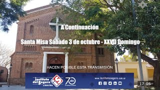 Santa Misa Sábado 3 de octubre - XXVII Domingo Ordinario - Corralito -