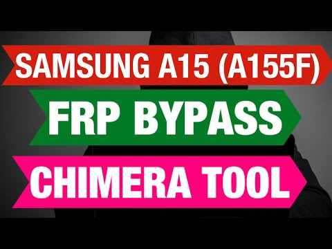 Samsung A15 (A155F Frp Bypass Chimera Tool Samsung A15 (A155F Frp Bypass Chimera Tool