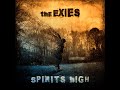 Spirits High - The Exies