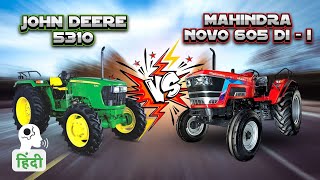 Tractor Comparison - John Deere 5310 vs Mahindra Arjun Novo 605DI-i 4WD Tractor Review India (2019)