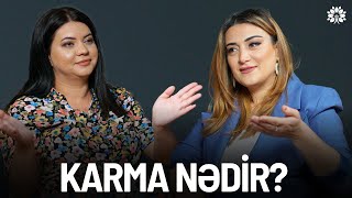 Uğurumuz Bizim Keçmiş Həyatımızdan Və Etdiyimiz Əməllərdən Aslıdır Karma Nədir? Kəmalə Poladova