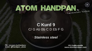 C Kurd 9 Stainless (02 02 2022) Atom Handpan