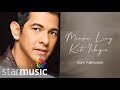 Gary Valenciano - Minsan Lang Kitang Iibigin (Audio) 🎵 | With Love