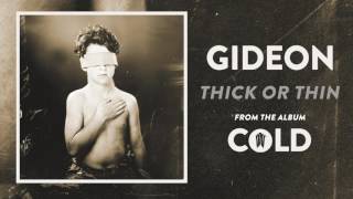 Watch Gideon Thick Or Thin video
