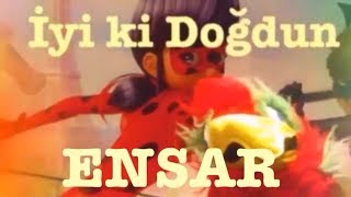 İYİ Kİ DOĞDUN ENSAR 1. KOMİK DOĞUM GÜNÜ MESAJI *ABİDİN KUKLA*