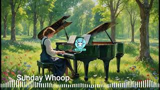 Sunday Whoop Relaxing Piano Music Beautiful Music For Studying & Sleeping