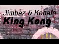 Jimbaz & Kobain - King Kong (Original Mix)