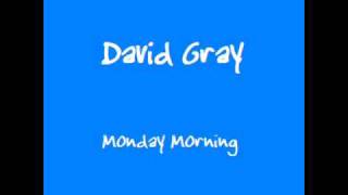 Watch David Gray Monday Morning video