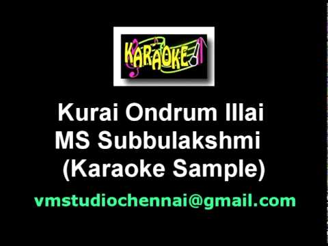 Kurai Ondrum Illai Karaoke (MS Subbulakshmi)