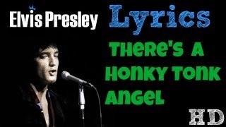 Watch Elvis Presley Theres A Honky Tonk Angel wholl Take Me Back In video