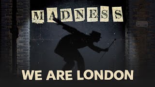 Watch Madness We Are London video