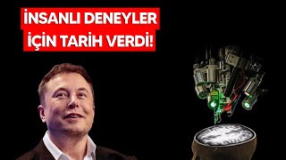 Elon Musk insanlı deneyler için tarih verdi!