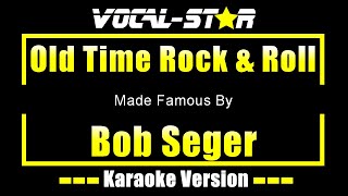 Old Time Rock & Roll - Bob Seger Karaoke