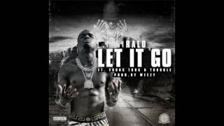 Watch Ralo Let It Go feat Young Thug  Trouble video