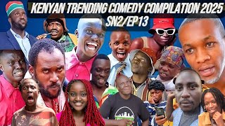 Kenyan Top Trending Comedy Compilation Ep2Sn13 Jaymodecin, Mokaya, Exodus, Mbilimbili, Auraetc.