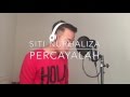 Percayalah - Siti Nur Haliza Male Cover