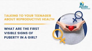 Apollo Hospitals What Are The First Visible Signs Of Puberty In A Girl? Dr. Preeti Shetty