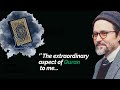 The extraordinary aspect of Quran to me | Shaykh Hamza Yusuf