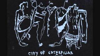 Watch City Of Caterpillar An Innocent Face video