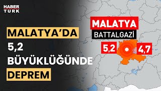 Son dakika: AFAD duyurdu! Malatya'da 5.2 ve 4.7 büyüklüğünde deprem