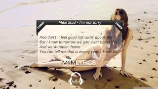 Watch Mike Stud Im Not Sorry video