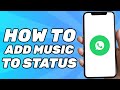 How to Add Music to WhatsApp Status *2024 Method*