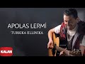 Apolas Lermi - Turkika Ellinika I Santa © 2013 Kalan Müzik