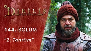Diriliş Ertuğrul 144. Bölüm 2.Fragmanı