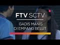 FTV SCTV - Gadis Manis di Empang Belut