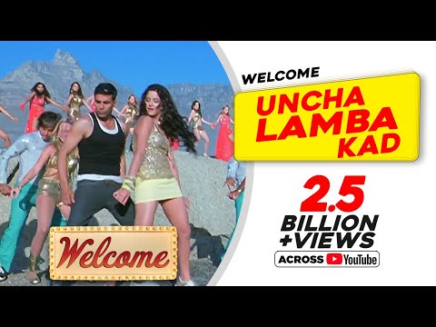 Uncha Lamba Kad - Welcome