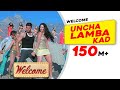 Uncha Lamba Kad: Welcome | Akshay Kumar | Katrina Kaif | Nana Patekar | Anil Kapoor | Bollywood Song