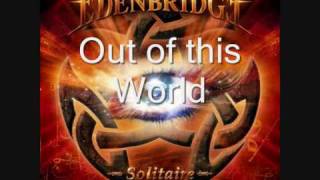 Watch Edenbridge Out Of This World video