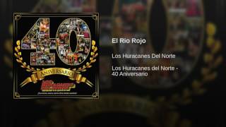 Watch Los Huracanes Del Norte El Rio Rojo video