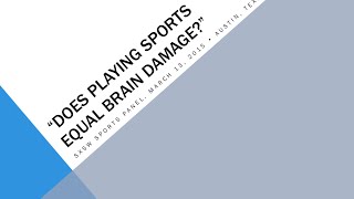 Does Sports Equal Brain Damage - SXSW Sports