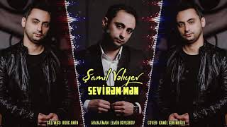 Samil Veliyev - Sevirəm Mən 2020 /  Audio