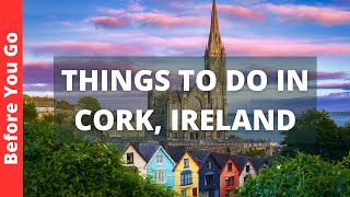 Cork Ireland Travel Guide 12 Best Things To Do In Cork
