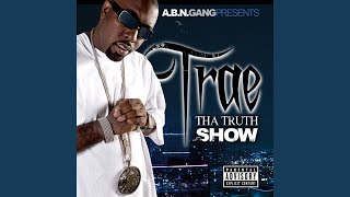Watch Trae Trae Tha Truth Show video
