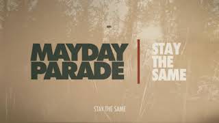 Watch Mayday Parade Stay The Same video