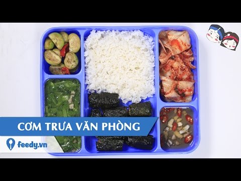Feedy VN | Gợi ý thực đơn Cơm trưa văn phòng với #Feedy