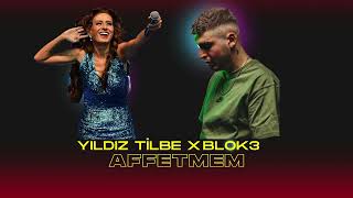 BLOK3 X YILDIZ TİLBE  AFFETMEM (drill remix )