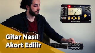 Gitar Nasıl Akort Edilir - Tuner Kullanımı