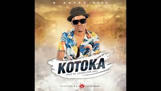 K Kappa - Kotoka Official Audio