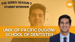 University of Pacific Arthur A Dugoni School of Dentistry - Student Interview || FutureDDS | DSE: S3