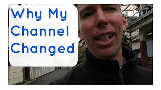 Why My Channel Changed