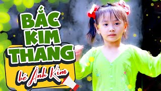 Bắc Kim Thang Bé Ánh Kim Nhạc Thiếu Nhi Cho Bé Sôi Động Nhacpro Kids Mầm Chồi Lá