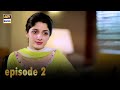 Main Bushra Episode 2 | Mawra Hocane & Faisal Qureshi | ARY Digital Drama